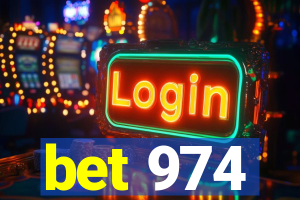 bet 974